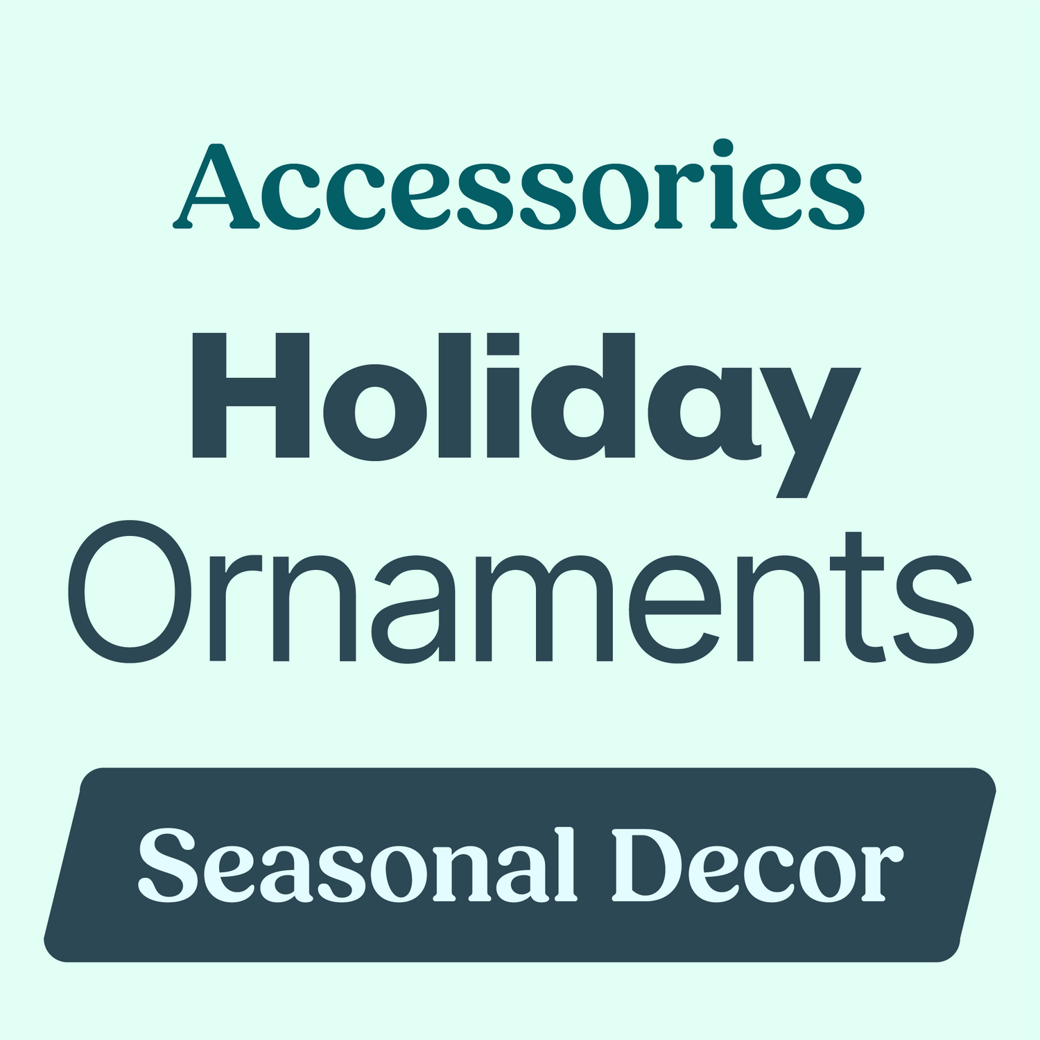 Holiday Ornaments
